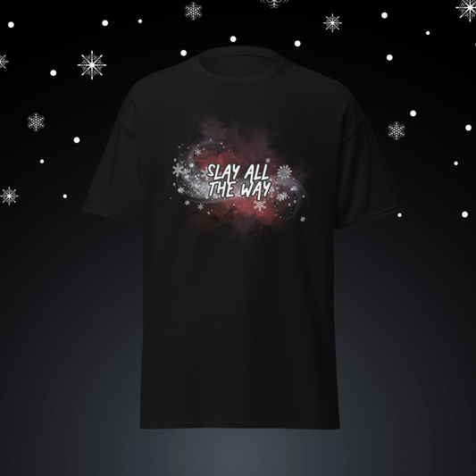 Slay All The Way - Classic T-Shirt