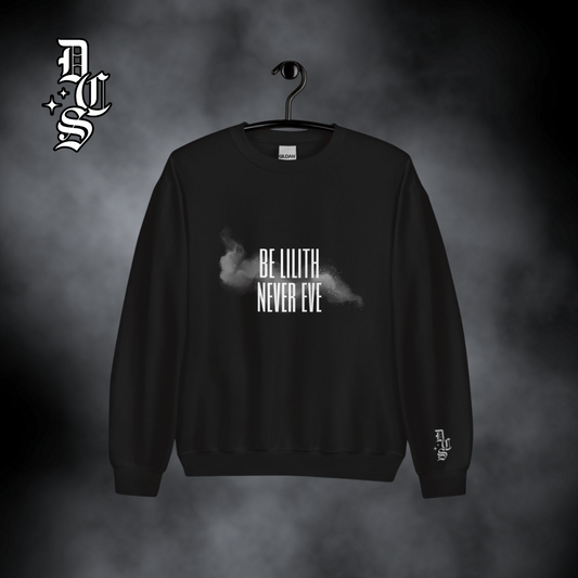 Be Lilith Never Ever Crewneck