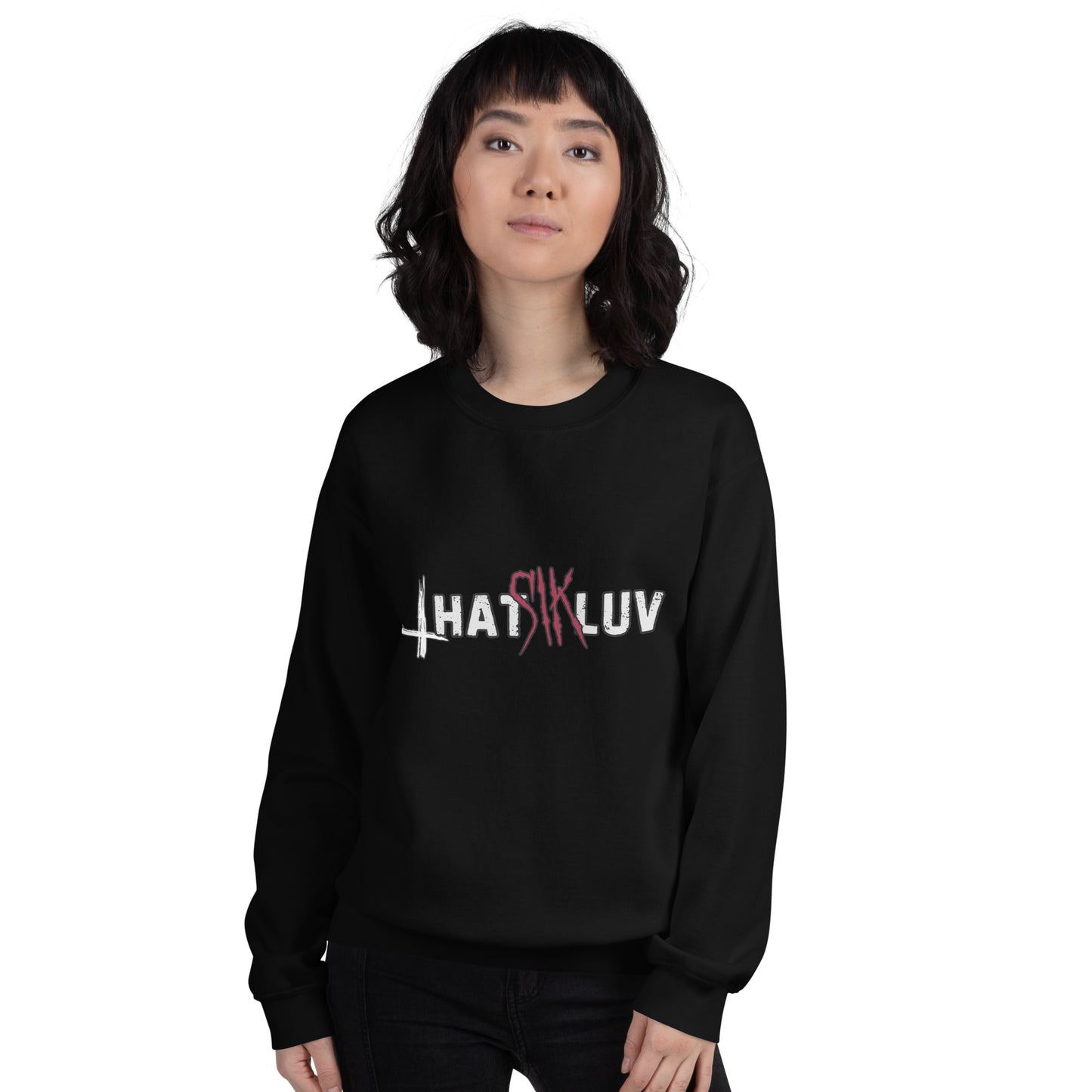 That Sik Luv - Sweatshirt