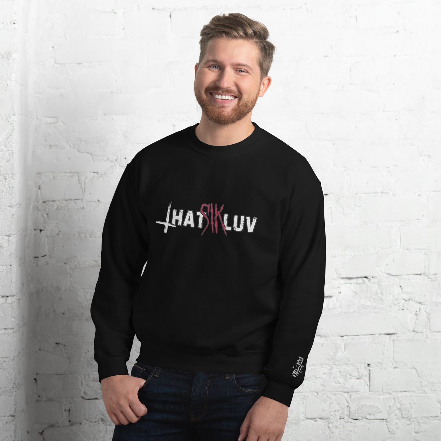 That Sik Luv - Sweatshirt