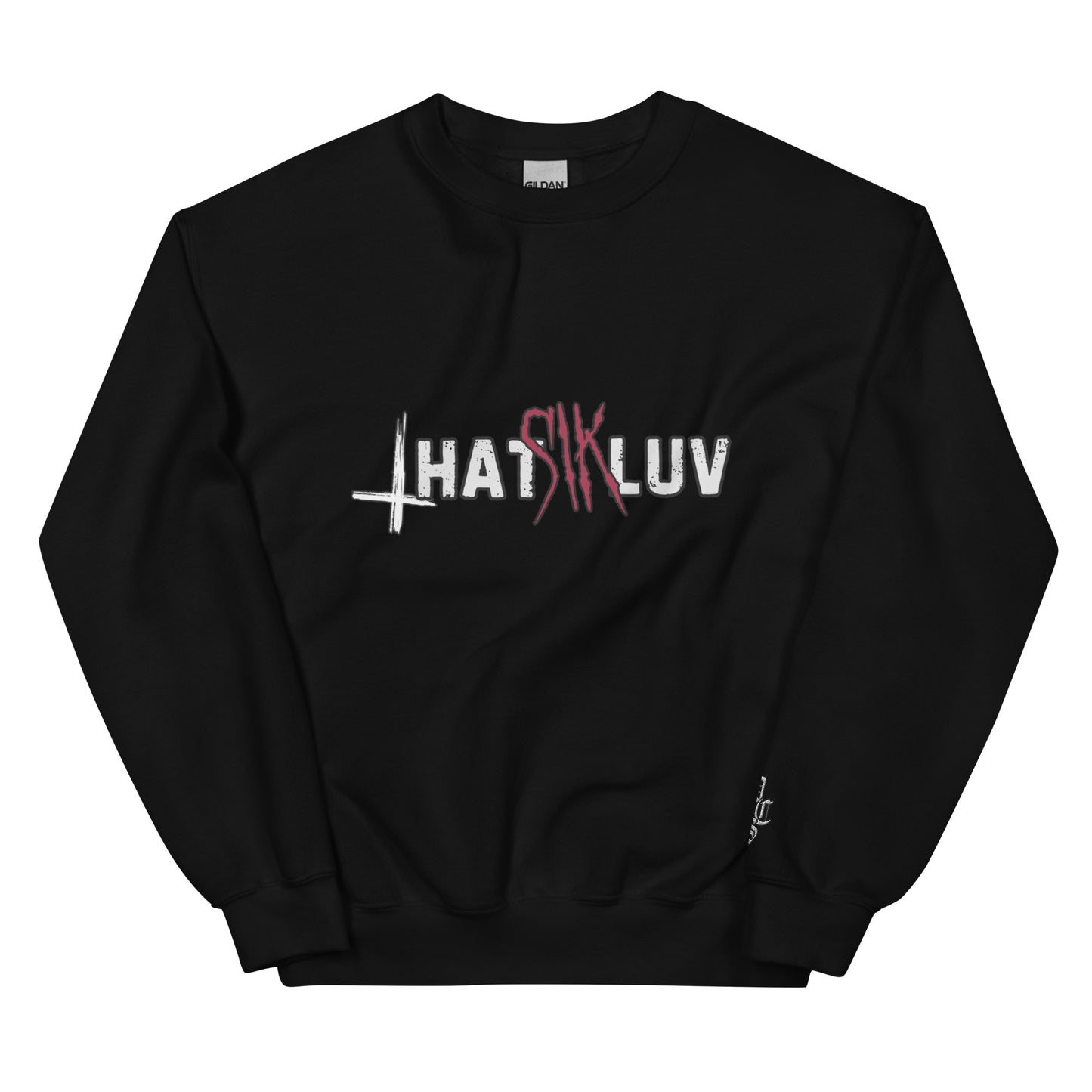 That Sik Luv - Sweatshirt