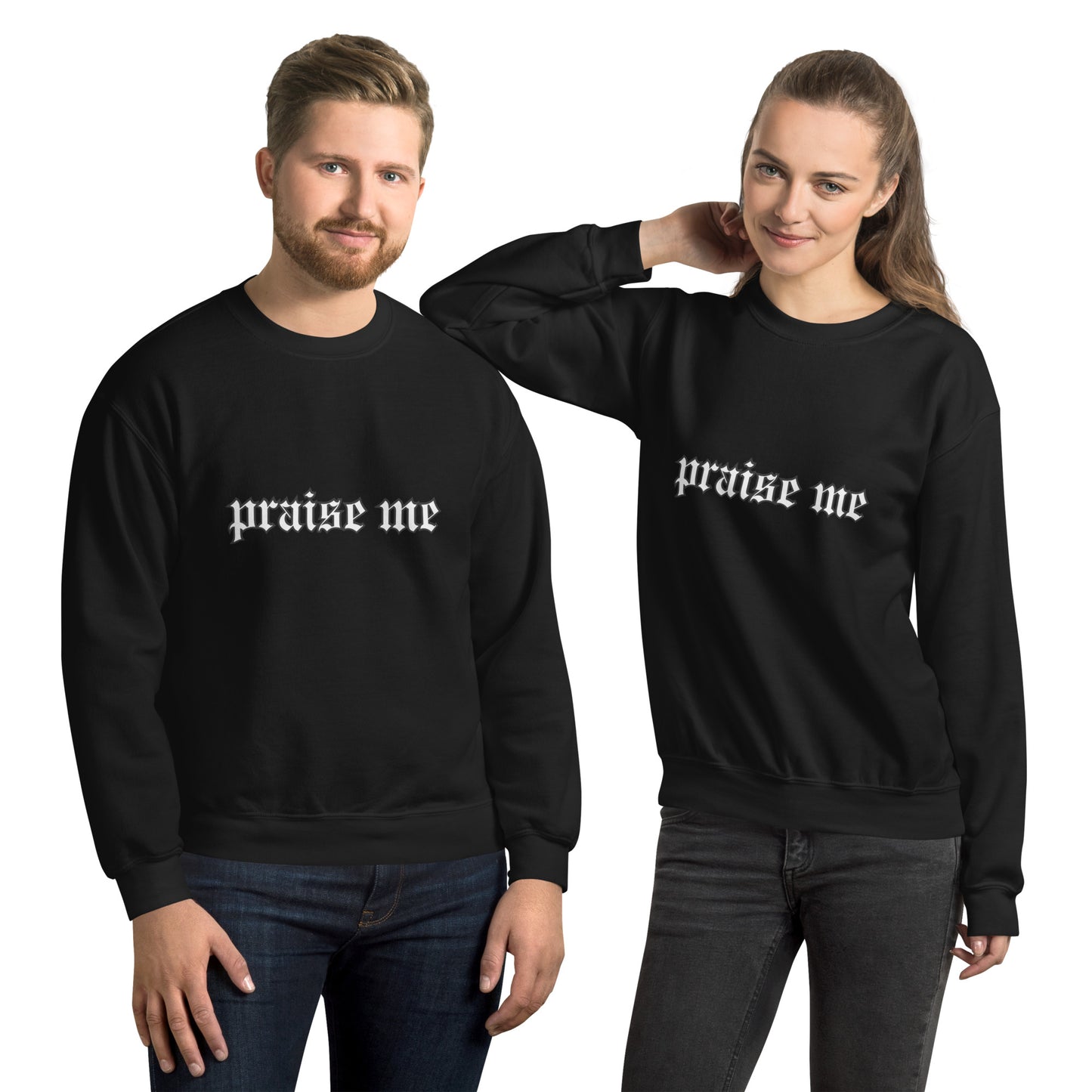 Praise Me - Sweatshirt